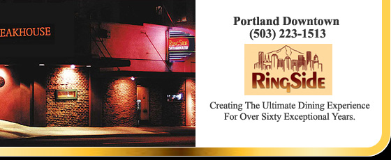 RingSide Steakhouse Downtown Portland, Oregon