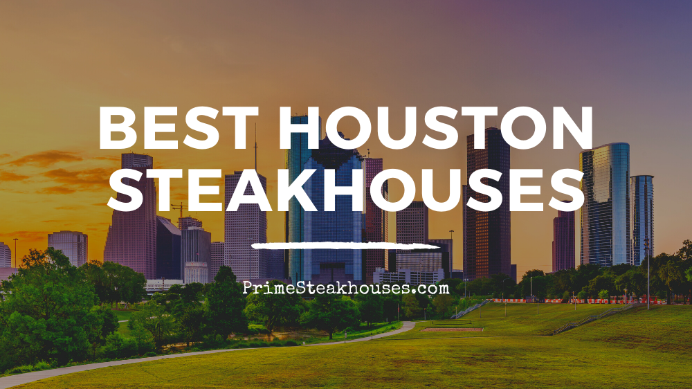 best houston steakhouses